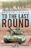 Book Cover for To The Last Round by Andrew Salmon