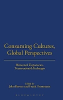 Book Cover for Consuming Cultures, Global Perspectives by John California Institute of Technology, USA Brewer