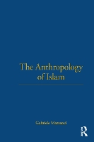 Book Cover for The Anthropology of Islam by Gabriele Marranci