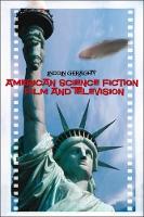 Book Cover for American Science Fiction Film and Television by Lincoln Geraghty