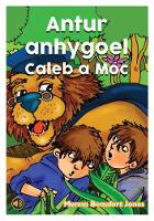 Book Cover for Antur Anhygoel Caleb a Moc by Menna Beaufort Jones