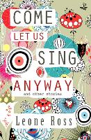 Book Cover for Come Let Us Sing Anyway by Leone Ross