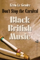 Book Cover for Don't Stop the Carnival by Kevin Le Gendre