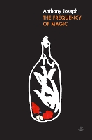 Book Cover for The Frequency of Magic by Anthony Joseph