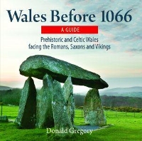 Book Cover for Compact Wales: Wales Before 1066 - Prehistoric and Celtic Wales Facing the Romans, Saxons and Vikings by Donald Gregory