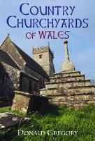 Book Cover for Country Churchyards of Wales by Donald Gregory