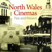 Book Cover for Compact Wales: North Wales Cinemas - Past and Present by Alan Phillips