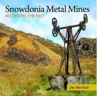 Book Cover for Compact Wales: Snowdonia Metal Mines by Des Marshall