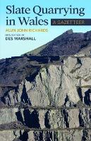 Book Cover for Slate Quarrying in Wales: A Gazetteer by Des Marshall