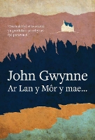 Book Cover for Ar Lan y Môr y Mae by John Gwynne