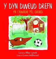 Book Cover for Dyn Dweud Drefn yn Chwarae Pêl-Droed, Y by Lleucu Lynch