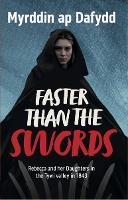 Book Cover for Faster Than the Swords - by Myrddin ap Dafydd