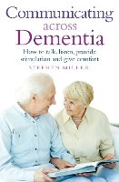 Book Cover for Communicating Across Dementia by Stephen Miller