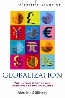 Book Cover for A Brief History of Globalization by Alex MacGillivray