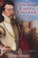 Book Cover for The Uncrowned Kings of England by Mr Derek Wilson