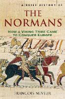 Book Cover for A Brief History of the Normans by Francois Neveux