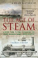Book Cover for A Brief History of the Age of Steam by Thomas Crump
