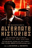 Book Cover for The Mammoth Book of Alternate Histories by Ian Watson, Ian Whates