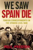 Book Cover for We Saw Spain Die by Paul Preston