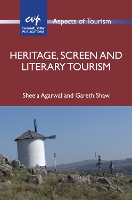 Book Cover for Heritage, Screen and Literary Tourism by Sheela Agarwal, Gareth Shaw