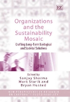 Book Cover for Organizations and the Sustainability Mosaic by Sanjay Sharma