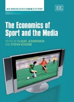 Book Cover for The Economics of Sport and the Media by Claude Jeanrenaud