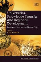 Book Cover for Universities, Knowledge Transfer and Regional Development by Attila Varga