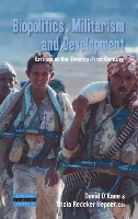 Book Cover for Biopolitics, Militarism, and Development by David OKane