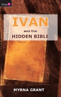 Book Cover for Ivan and the Hidden Bible by Myrna Grant