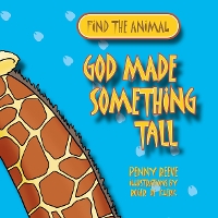 Book Cover for God Made Something Tall by Penny Reeve