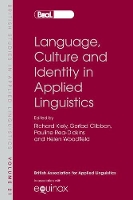 Book Cover for Language, Culture and Identity in Applied Linguistics by Richard Kiely