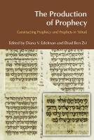 Book Cover for The Production of Prophecy by Diana Vikander Edelman, Ehud Ben Zvi