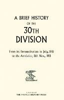 Book Cover for A Brief History of the 30th Division from Its Reconstitution in July, 1918 to the Armistice 11th Nov 1918 by Anon