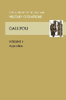 Book Cover for GALLIPOLI Vol 1. APPENDICES. OFFICIAL HISTORY OF THE GREAT WAR OTHER THEATRES by Anon