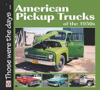 Book Cover for American 1/2-Ton Pickup Trucks of the 1950s by Norm Mort