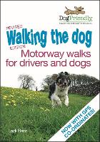 Book Cover for Walking the Dog - Motorway Walks for Drivers & Dogs by Lezli Rees