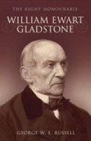 Book Cover for Right Honourable William Ewart Gladstone by George W E Russell