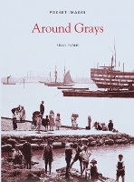 Book Cover for Around Grays: Pocket Images by Brian Evans