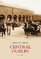 Book Cover for Central Dublin: Images of Ireland by Derek Stanley