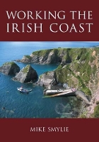 Book Cover for Working the Irish Coast by Mike Smylie