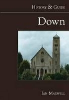 Book Cover for Down: History and Guide by Dr Ian Maxwell