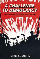 Book Cover for A Challenge to Democracy by Maurice Curtis