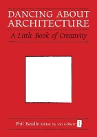 Book Cover for Dancing About Architecture by Phil Beadle