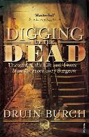 Book Cover for Digging Up the Dead by Druin Burch
