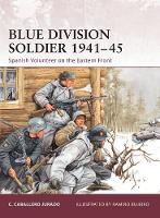 Book Cover for Blue Division Soldier 1941–45 by Carlos Caballero Jurado