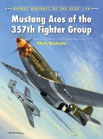 Book Cover for Mustang Aces of the 357th Fighter Group by Chris Bucholtz