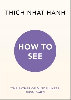 Book Cover for How to See by Thich Nhat Hanh