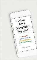 Book Cover for What Am I Doing with My Life? by Stephen Law