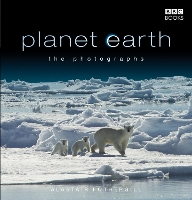 Book Cover for Planet Earth: The Photographs by Alastair Fothergill