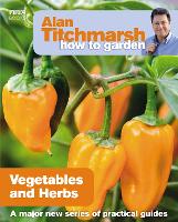 Book Cover for Alan Titchmarsh How to Garden: Vegetables and Herbs by Alan Titchmarsh